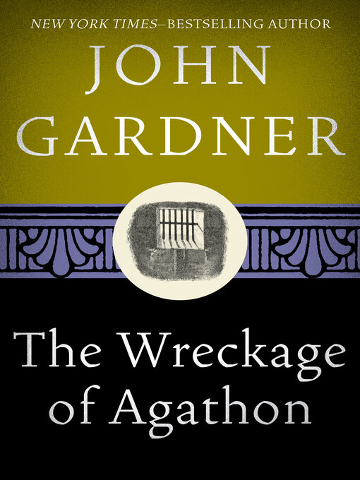 Title details for The Wreckage of Agathon by John Gardner - Available